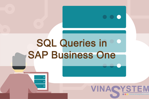 Các truy vấn SQL trong SAP Business One